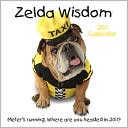 2011 Zelda Wisdom Wall Calendar written by Carol Gardner