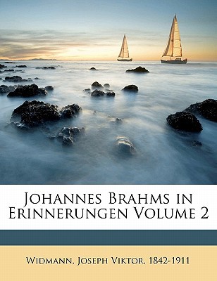 Johannes Brahms in Erinnerungen Volume 2 magazine reviews