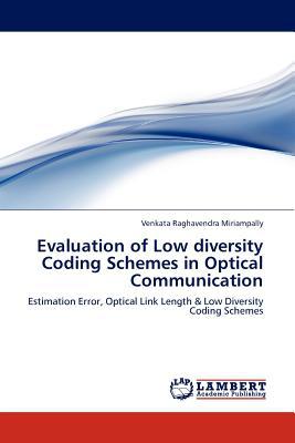 Evaluation of Low Diversity Coding Schemes in Optical Communication magazine reviews