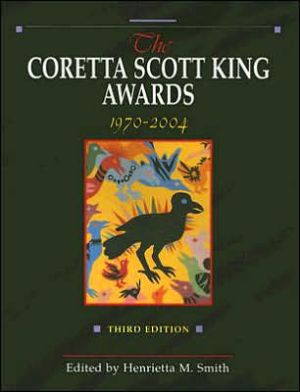 Coretta Scott King Awards: 1970-2004 book written by Henrietta M. Smith