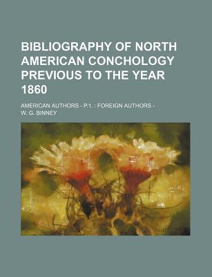 Bibliography of North American Conchology Previous to the Year 1860 magazine reviews