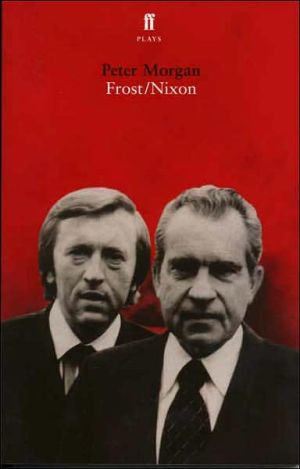 Frost/Nixon: A Play book written by Peter Morgan