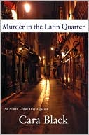 Murder in the Latin Quarter (Aimee Leduc Series #9) written by Cara Black
