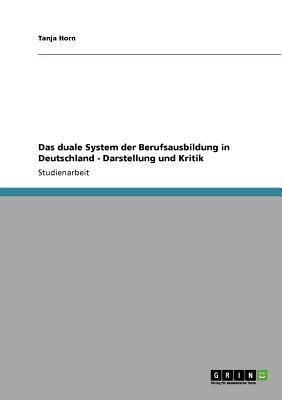 Das Duale System Der Berufsausbildung in Deutschland - Darstellung Und Kritik magazine reviews