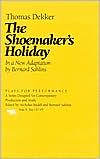 Shoemaker's Holiday (Plays for Performance Series) book written by Thomas Dekker