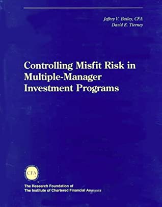 Controlling Misfit Risk in Multiple-Manager Investment Programs magazine reviews