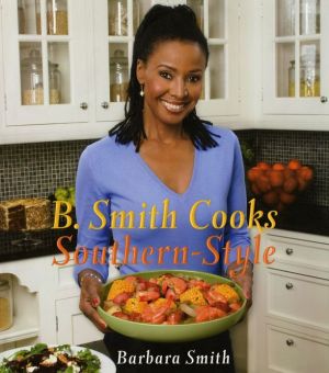 B. Smith Cooks Southern-Style written by Barbara Smith