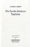 Enoch-Metatron Tradition book written by Andrei A. Orlov