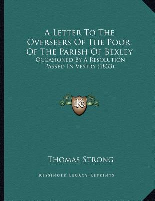 A Letter to the Overseers of the Poor, of the Parish of Bexley magazine reviews