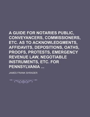 A   Guide for Notaries Public, Conveyancers, Commissioners, Etc magazine reviews