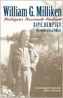 William G. Milliken: Michigan's Passionate Moderate book written by Dave Dempsey