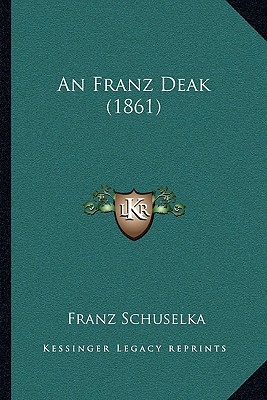An Franz Deak magazine reviews