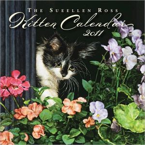 2011 The Sueellen Ross Kitten Calendar mini Wall Calendar magazine reviews