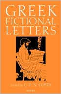 Greek Fictional Letters book written by C. D. N. Costa