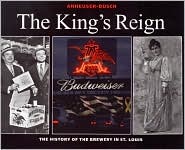 Anheuser Busch - the King's Reign magazine reviews