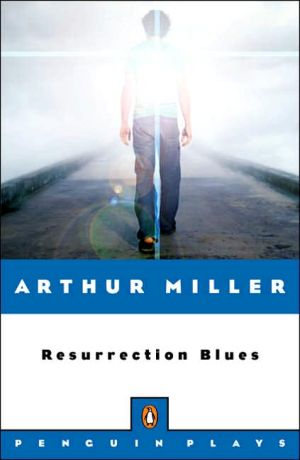 Resurrection Blues book written by Arthur Miller
