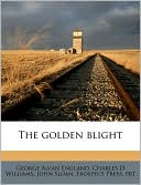 The Golden Blight book written by George Allan England
