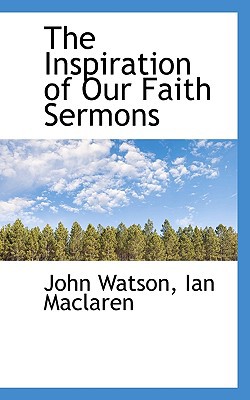 The Inspiration of Our Faith Sermons magazine reviews
