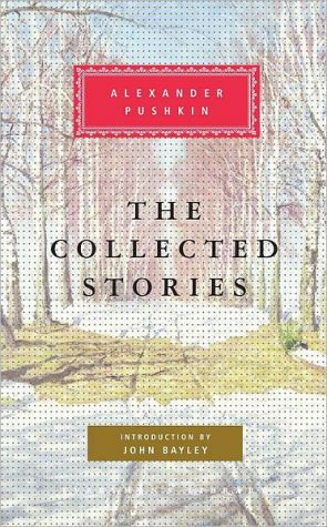 The Collected Stories (Everyman's Library) book written by Alexander Pushkin