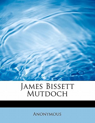 James Bissett Mutdoch magazine reviews