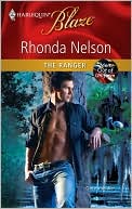 The Ranger (Harlequin Blaze #545) book written by Rhonda Nelson