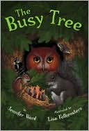 The Busy Tree book written by Jennifer Ward, Jennifer