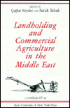 Landholding and Commercial Agriculture in the Middle East magazine reviews