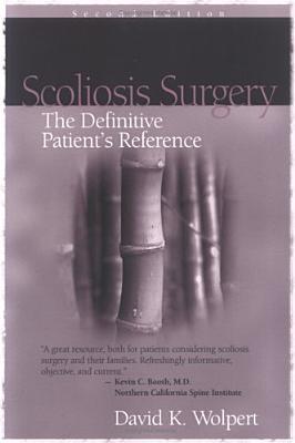 Scoliosis Surgery The Definitive Patient's Reference magazine reviews