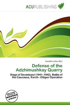 Defense of the Adzhimushkay Quarry magazine reviews