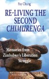 Re-Living the Second Chimurenga: Memories from Zimbabwe's Liberation Struggle book written by Preben Kaarsholm
