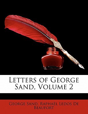 Letters of George Sand, Volume 2 magazine reviews