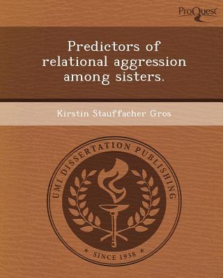 Predictors of Relational Aggression Among Sisters. magazine reviews