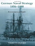 German Naval Strategy 1856-1888 magazine reviews