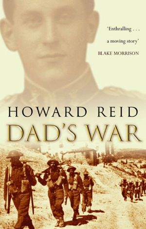Dad's War book written by Howard Reid