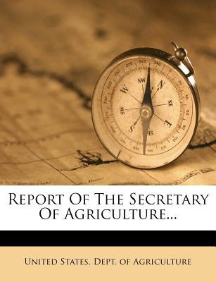 Report of the Secretary of Agriculture...