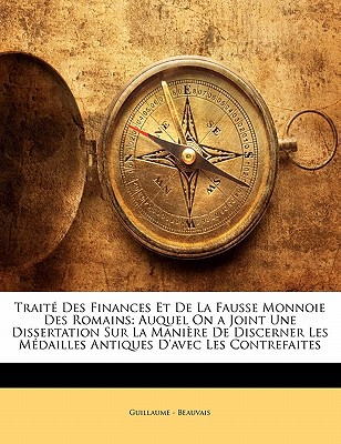 Trait Des Finances Et de La Fausse Monnoie Des Romains magazine reviews