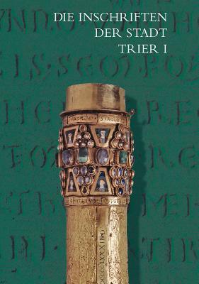 Die Inschriften Der Stadt Trier Bis 1500 magazine reviews