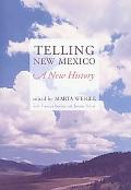 Telling New Mexico: A New History book written by Marta Weigle, Frances Levine, Lo