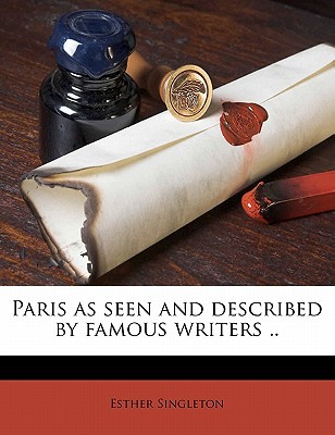 Paris as Seen and Described by Famous Writers .. magazine reviews