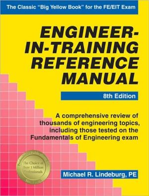 Engineer-In-Training Reference Manual book written by Michael R. Lindeburg PE