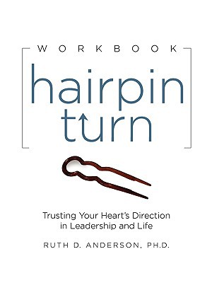 Hairpin Turn Workbook: Trusting Your Heart's Direction in Leadership and Life magazine reviews