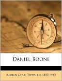 Daniel Boone book written by Reuben Gold Thwaites