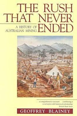 Rush That Never Ended A History of Australian Mining magazine reviews