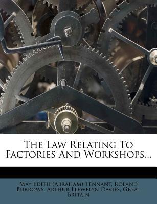The Law Relating to Factories and Workshops... magazine reviews