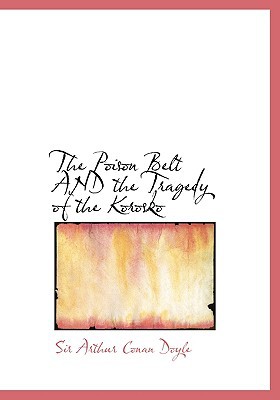 The Poison Belt and the Tragedy of the Korosko magazine reviews