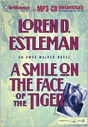 A Smile on the Face of the Tiger (Amos Walker Series #14) book written by Loren D. Estleman