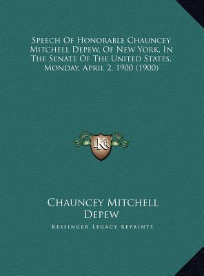 Speech of Honorable Chauncey Mitchell DePew, of New York, in the Senate of the United States, Monday magazine reviews