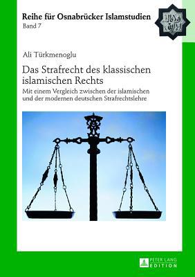 Das Strafrecht Des Klassischen Islamischen Rechts magazine reviews