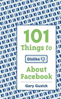 101things to Dislike about Facebook magazine reviews