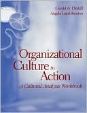 Organizational Culture in Action: A Cultural Analysis Workbook book written by Angela Laird Brenton